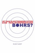 ebook: Ist das Elektronensystem eine Fehlinterpretation Bohrs?