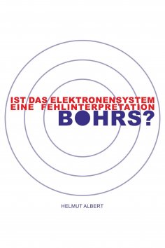 ebook: Ist das Elektronensystem eine Fehlinterpretation Bohrs?