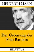 eBook: Der Geburtstag der Frau Baronin