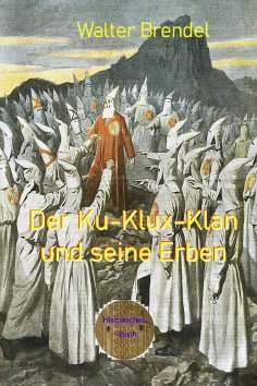 ebook: Der Ku-Klux-Klan und seine Erben