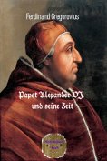 eBook: Papst Alexander VI. und seine Zeit