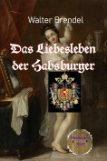 ebook: Das Liebesleben der Habsburger