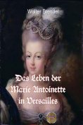 eBook: Das Leben der Marie Antoinette in Versailles