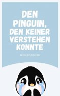 eBook: Den Pinguin, den keiner verstehen konnte