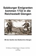 eBook: Salzburger Emigranten kommen 1732 in die Reichsstadt Giengen