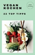 eBook: Vegan Kochen - 22 Top Tipps