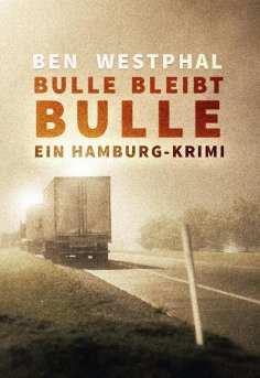 eBook: Bulle bleibt Bulle - Ein Hamburg-Krimi