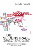eBook: Die Seidenstraße – gestern - heute - morgen