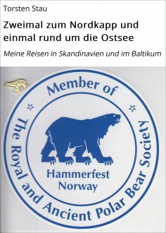 ebook: Zweimal zum Nordkapp und einmal rund um die Ostsee