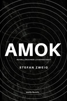 eBook: Amok. Novellen einer Leidenschaft