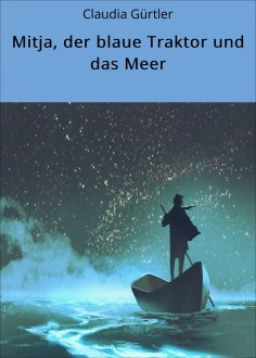 eBook: Mitja, der blaue Traktor und das Meer