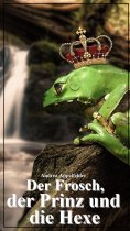 eBook: Der Frosch, der Prinz und die Hexe
