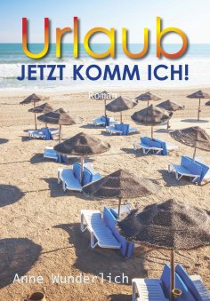 ebook: Urlaub - jetzt komm ich!