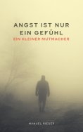 eBook: Angst ist nur ein Gefühl