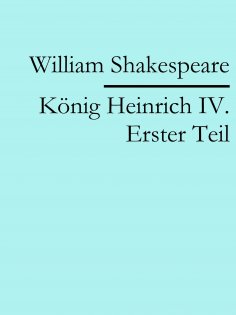 ebook: König Heinrich IV. Erster Teil
