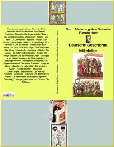 ebook: Ricarda Huch: Deutsche Geschichte – Mittelalter – I. Römisches Reich Deutscher Nation –