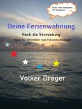 eBook: Deine Ferienwohnung - Rock die Vermietung