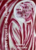 ebook: Der Bogen in die Zukunft