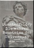 ebook: Quantenfelder: Die wahren Bausteine des Universums