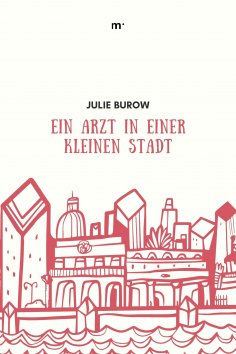 ebook: Ein Arzt in einer kleinen Stadt