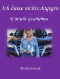 eBook: Ich hatte nichts dagegen