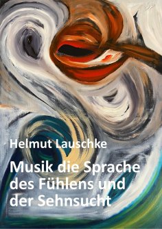 eBook: Musik die Sprache des Fühlens und der Sehnsucht