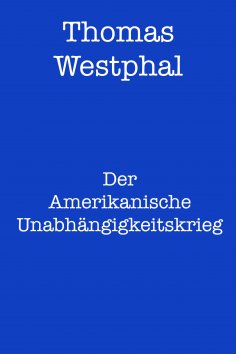 eBook: Der Amerikanische Unabhängigkeitskrieg