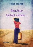 ebook: BonJour Liebes Leben