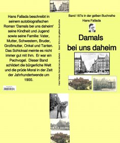 ebook: Hans Fallada: Damals bei uns daheim – Band 187e in der gelben Buchreihe – bei Jürgen Ruszkowski