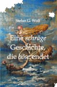 eBook: Eine schräge Geschichte, die böse endet