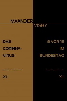 eBook: DAS CORINNA-VIRUS & 5 VOR 12 IM BUNDESTAG