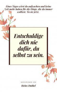 eBook: Entschuldige dich nie dafür, du selbst zu sein.