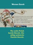 eBook: The noble Polish family Skorski. Die adlige polnische Familie Skorski.