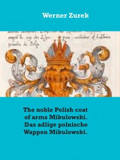 eBook: The noble Polish coat of arms Mikulowski. Das adlige polnische Wappen Mikulowski.