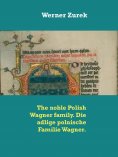 eBook: The noble Polish Wagner family. Die adlige polnische Familie Wagner.