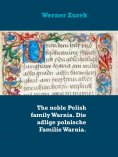 eBook: The noble Polish family Warnia. Die adlige polnische Familie Warnia.