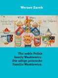 eBook: The noble Polish family Waskiewicz. Die adlige polnische Familie Waskiewicz.