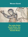 eBook: The noble Polish family Wedel. Die adlige polnische Familie Wedel.