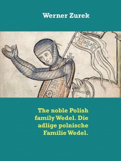 ebook: The noble Polish family Wedel. Die adlige polnische Familie Wedel.