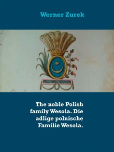 eBook: The noble Polish family Wesola. Die adlige polnische Familie Wesola.