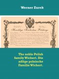 ebook: The noble Polish family Wichert. Die adlige polnische Familie Wichert.