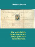 eBook: The noble Polish Ferber family. Die adlige polnische Ferber Familie.