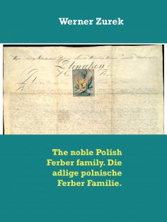 eBook: The noble Polish Ferber family. Die adlige polnische Ferber Familie.