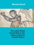 eBook: The noble Polish family Wukry. Die adlige polnische Familie Wukry.