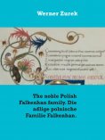 eBook: The noble Polish Falkenhan family. Die adlige polnische Familie Falkenhan.
