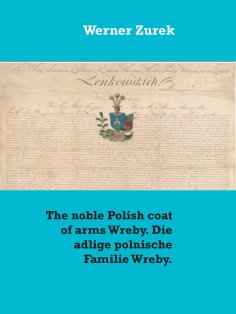 eBook: The noble Polish coat of arms Wreby. Die adlige polnische Familie Wreby.