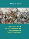 eBook: The noble Polish family Fogelveder. Die adlige polnische Familie Fogelveder.
