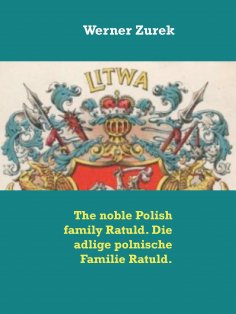 eBook: The noble Polish family Ratuld. Die adlige polnische Familie Ratuld.