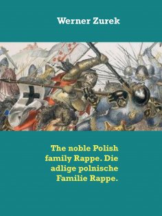 eBook: The noble Polish family Rappe. Die adlige polnische Familie Rappe.