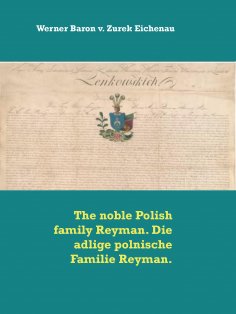 eBook: The noble Polish family Reyman. Die adlige polnische Familie Reyman.